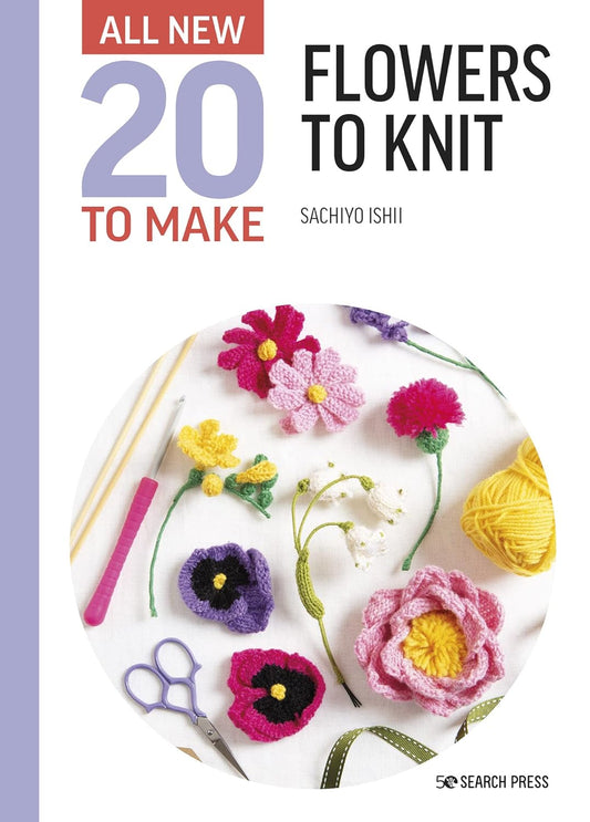Book - 20 to Make: Flowers to Knit - Sachiyo Ishii