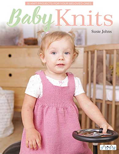 Book - Baby Knits : 18 Knit projects for your beloved ones by Susie Johns